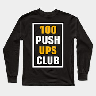 100 push ups workout Long Sleeve T-Shirt